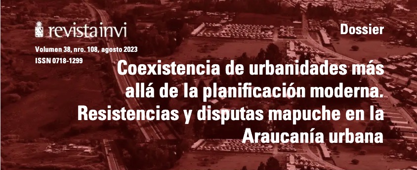 Coexistencia de urbanidades más allá de la planificación moderna. Resistencias y disputas mapuche en la Araucanía urbana